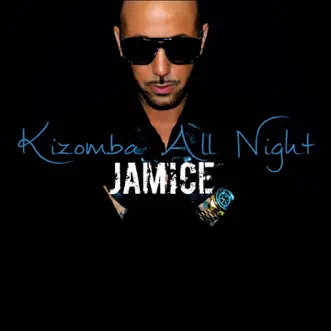 Kizomba All Night - Single by Jamice album reviews, ratings, credits