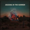 Arizona In the Summer - EP, 2017