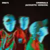 Criminals (Acoustic Version) - Single album lyrics, reviews, download