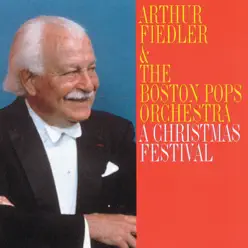 A Christmas Festival - Boston Pops Orchestra A Christmas Festival - Boston Pops Orchestra