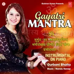 Gayatri Mantra by Gurbani Bhatia & Nandu Honap album reviews, ratings, credits