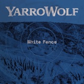 Yarrowolf - White Fence