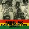 Black Meaning Good (Remixes) - Single album lyrics, reviews, download