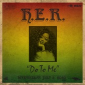 H.E.R. - Do to Me