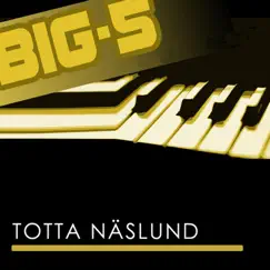 Big-5: Totta Näslund - EP by Totta Näslund album reviews, ratings, credits