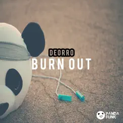 Burn Out - Single by Deorro album reviews, ratings, credits