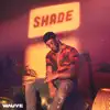 Shade - EP album lyrics, reviews, download