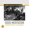 Good Meditation - Single album lyrics, reviews, download