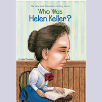 Who Was Helen Keller? (Unabridged)