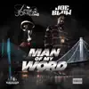Man of my Word (feat. Joe Blow & JR Patton) - Single album lyrics, reviews, download