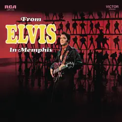 From Elvis In Memphis - Elvis Presley