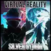 Virtual Reality - EP album lyrics, reviews, download