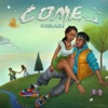 Come - Single