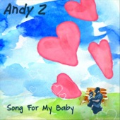 Andy Z - Song for My Baby