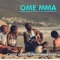 Ome Mma - Chief Onyebuchi Aniekwe lyrics