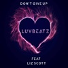 Don't Give Up (feat. Liz Scott) - Single