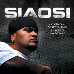 Everything Is Good - EP by Siaosi album reviews, ratings, credits