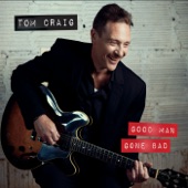 Tom Craig - When You Love a Blues Man