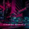 Dynamica Stories, Vol. 5 - Single album lyrics, reviews, download