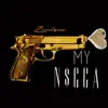 My N***a - Single album lyrics, reviews, download