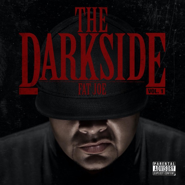 The Darkside, Vol. 1 - Fat Joe