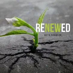 Renewed by Beth Schafer album reviews, ratings, credits