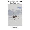 Wanted A Name (feat. Yoke Lore) by FRENSHIP