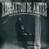 Reggaeton De Antes - Single album lyrics, reviews, download