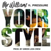Mr. Williamz - Your Style feat. Pressure
