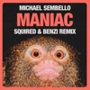 Maniac (Squired & Benzi Remix) - Single