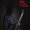 Deep Guitar House