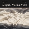 Alright / Miles & Miles - Single
