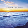 Lounge del Mare, Vol. 2: Chillout Cafe Pearls