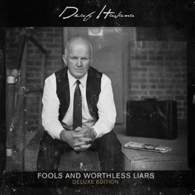 Fools and Worthless Liars (Deluxe Edition) - Deaf Havana