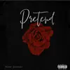 Pretend (feat. Lil Uber) - Single album lyrics, reviews, download