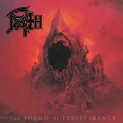 The Sound of Perseverance (Reissue) by Death album reviews, ratings, credits