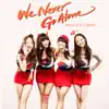 We Never Go Alone - Single album lyrics, reviews, download