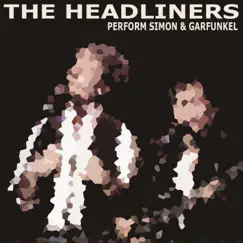 The Headliners Perform Simon & Garfunkel by The Headliners album reviews, ratings, credits