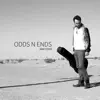 Odds N' Ends - Single album lyrics, reviews, download