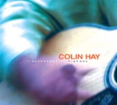 Colin Hay - I Just Don’t Think I’ll Ever Get Over You