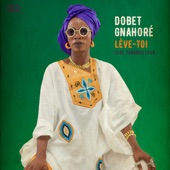 Dobet Gnahoré - Lève Toi feat. Yabongo Lova