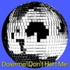 Dolerme (Don't Hurt Me) - Single