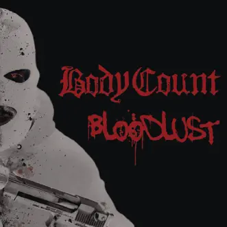 Bloodlust by Body Count album reviews, ratings, credits