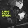 Like You Wish - Single