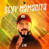 Sexy Mamacita - Single album lyrics, reviews, download