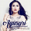 Ayusari - Teganya Kau