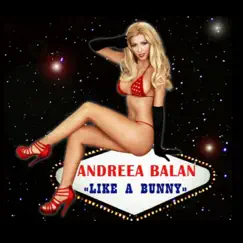 Like a Bunny - Single by Andreea Balan album reviews, ratings, credits