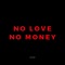 No Love No Money - Astiyan lyrics