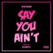 Say U Ain't - Yoshi lyrics