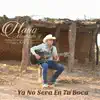 Ya No Será en Tu Boca - Single album lyrics, reviews, download